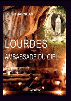 lourdes_ambassade_du_ciel_jarneau